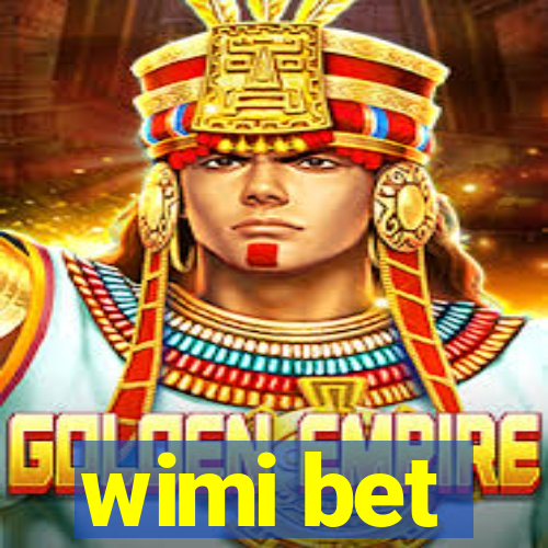 wimi bet